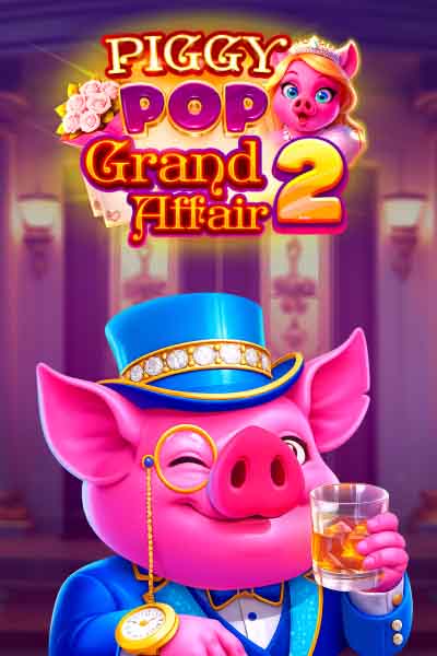 Piggy Pop Grand Affair 2